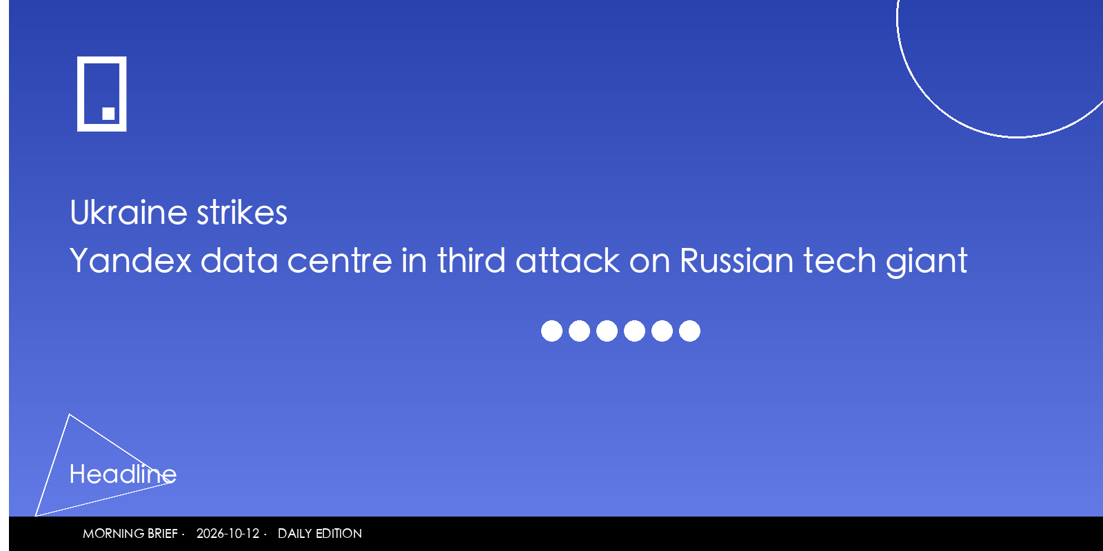 Ukraine strikes Yandex data centre in third attack on Russian tech giant
