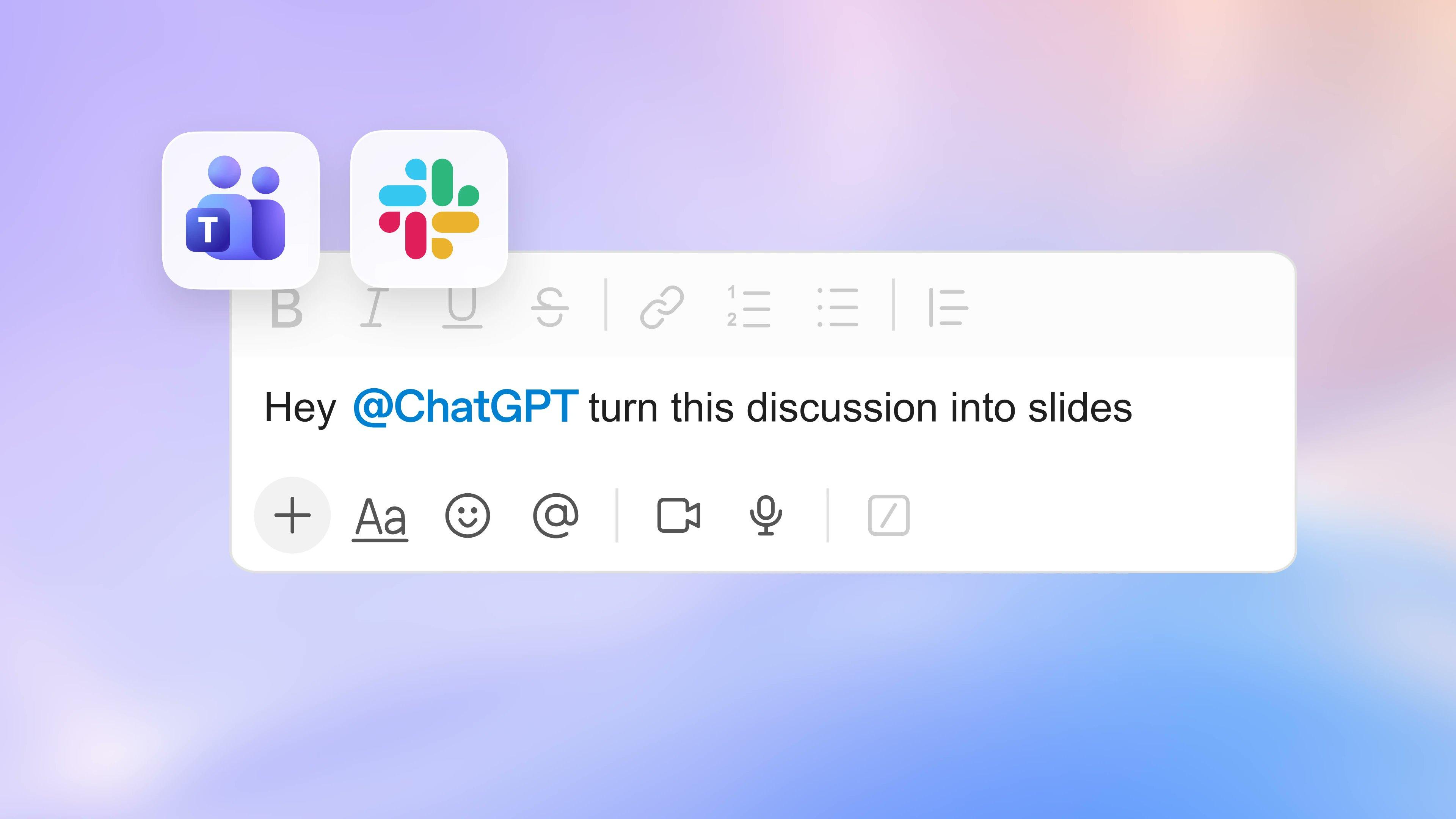 ChatGPT 进 Slack 和 Teams
