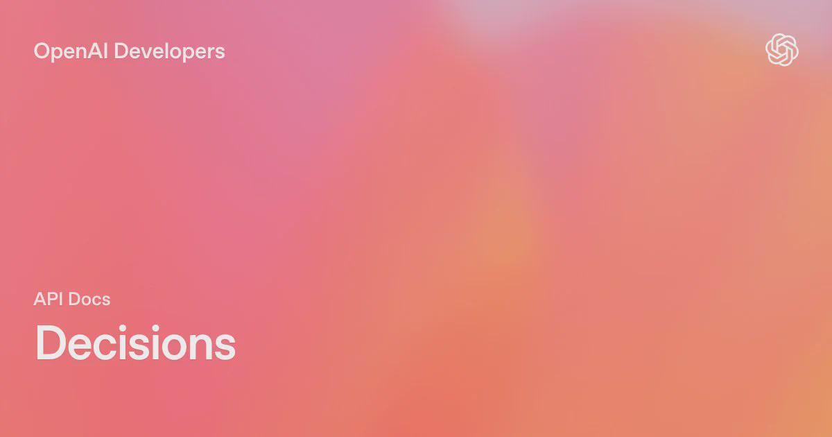 OpenAI Decisions API 公测